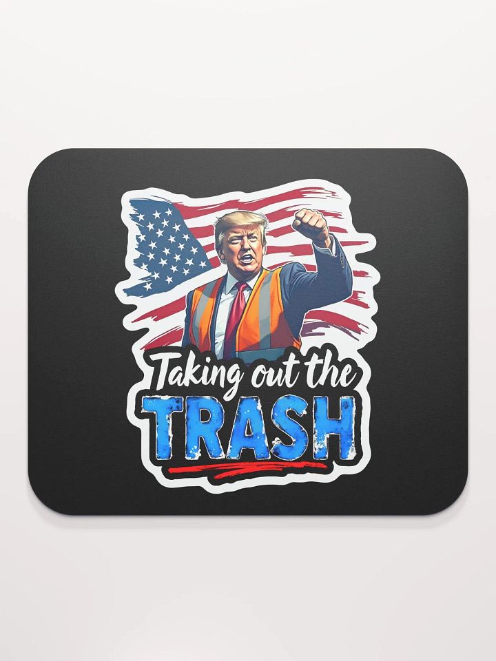 Mouse Pad: Trump Trash Removal product image (2)