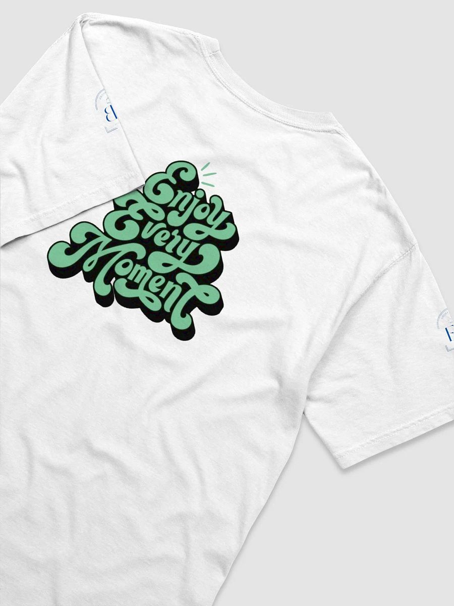 Enjoy Every Moment: T-Shirt product image (56)