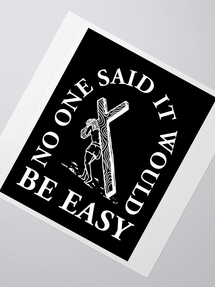 No one said it would be easy sticker product image (6)