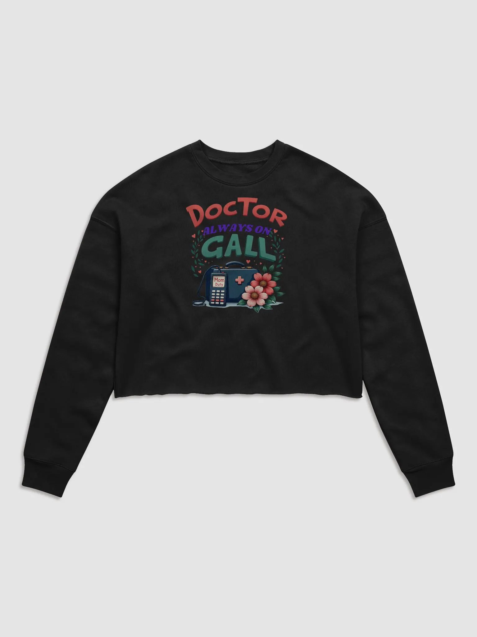 Mom Duty ,Doctor Always On Call Crop Sweatshirt product image (3)