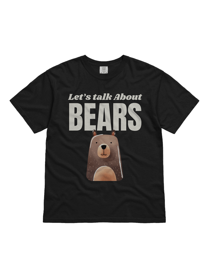Let's talk about bears -Tee product image (1)