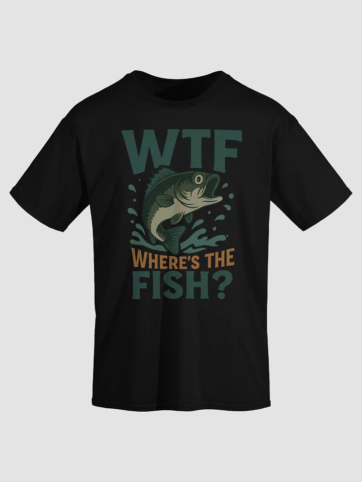 WTF Where’s the Fish – Funny Bass Fishing T-Shirt product image (1)