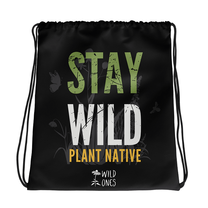 Stay Wild, Plant Native (Drawstring Bag) product image (1)