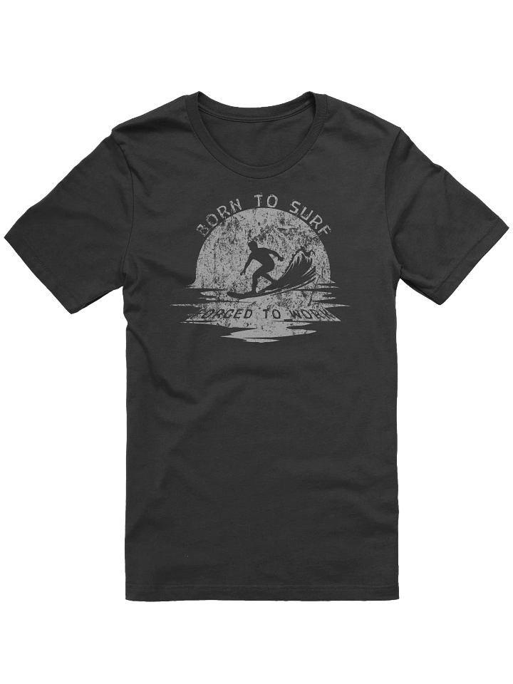 Born to Surf Forced to Work T-Shirt | Sunset Wave Rider Tee product image (5)