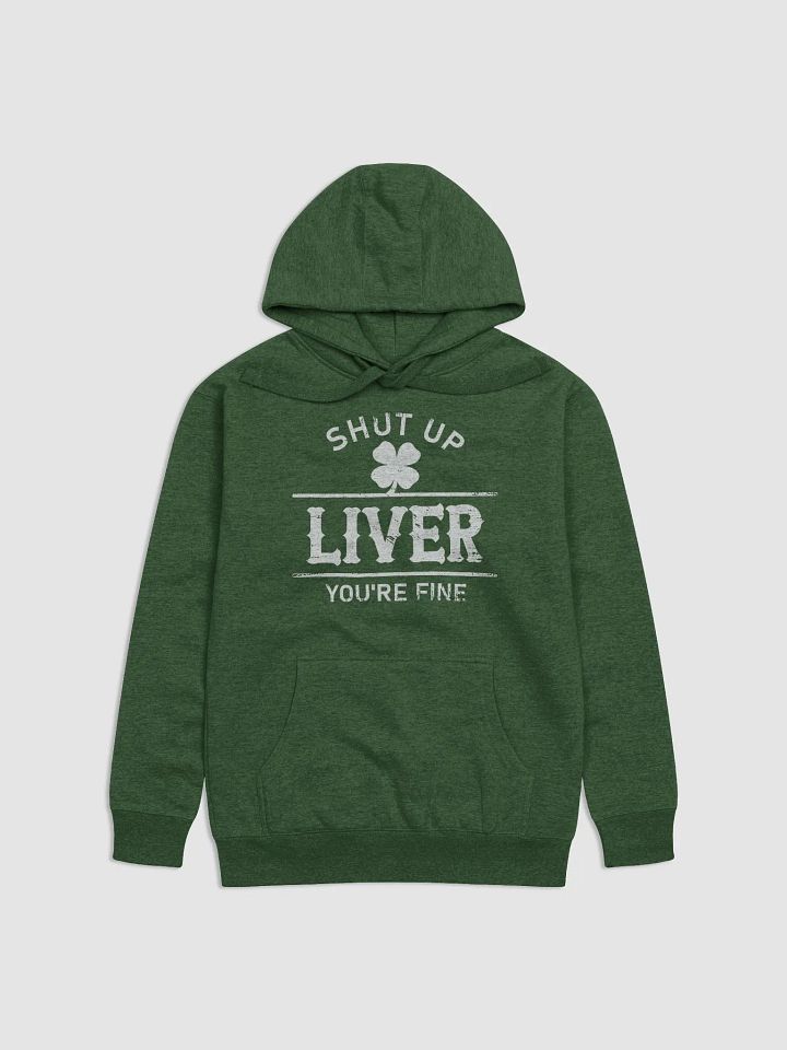 Shut up liver, you're fine unisex hoodie product image (1)
