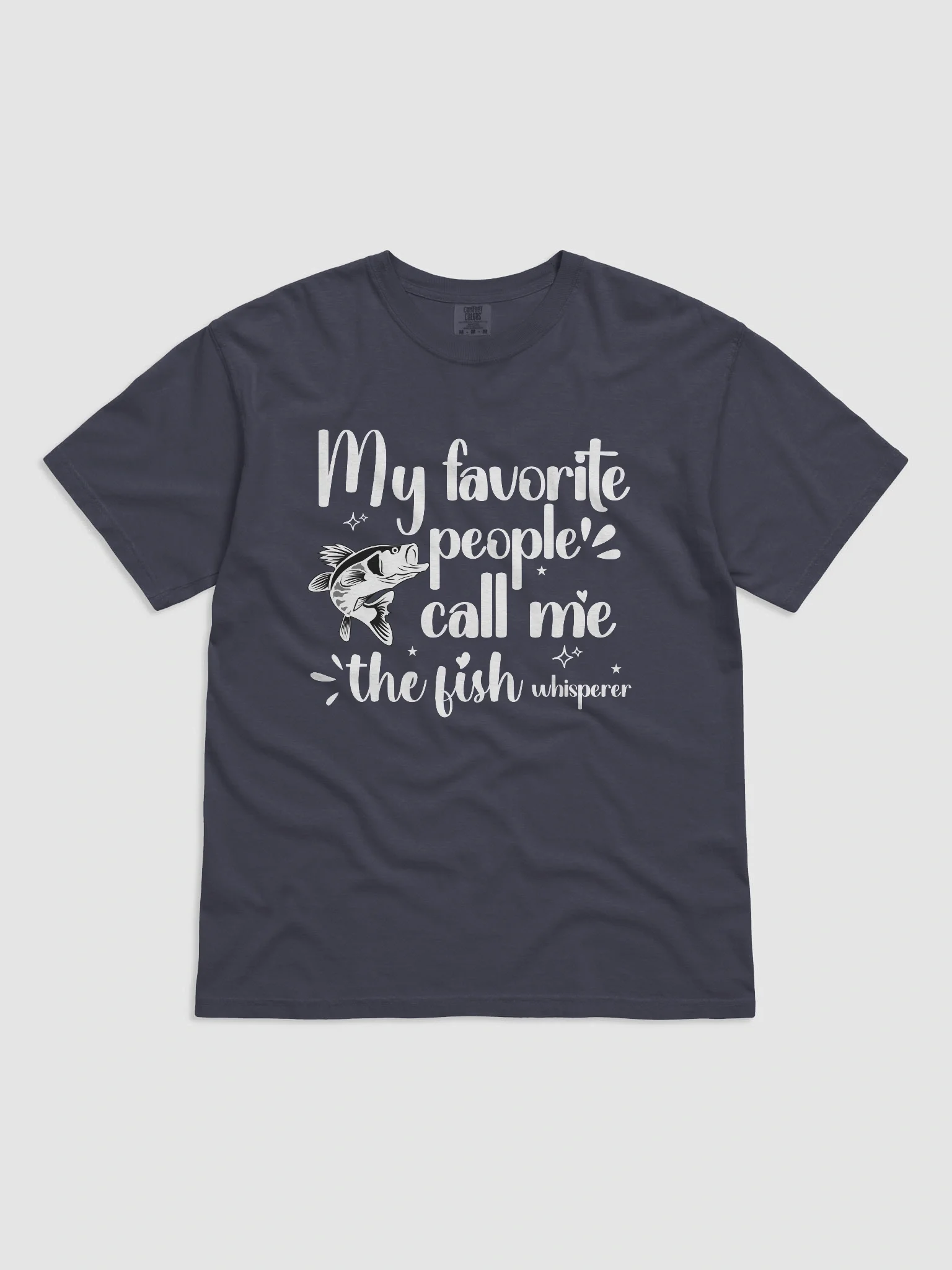 My Favorite People Call Me The Fish Whisperer, Comfort Colors T-shirt product image (3)