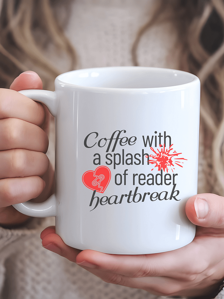 Coffee With A Splash Of Reader Heartbreak Mug product image (1)