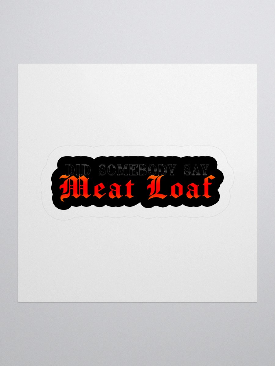Did somebody say MEAT LOAF? product image (1)
