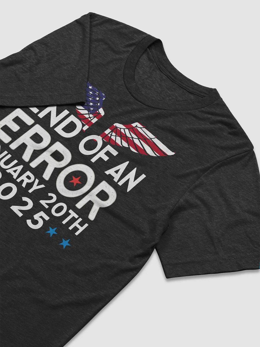 End Of An Error January 20th 2025 T-Shirt product image (3)