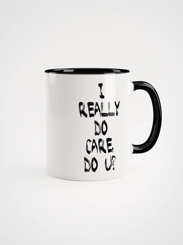 I Really Do Care Mug - Being Liberal product image (1)