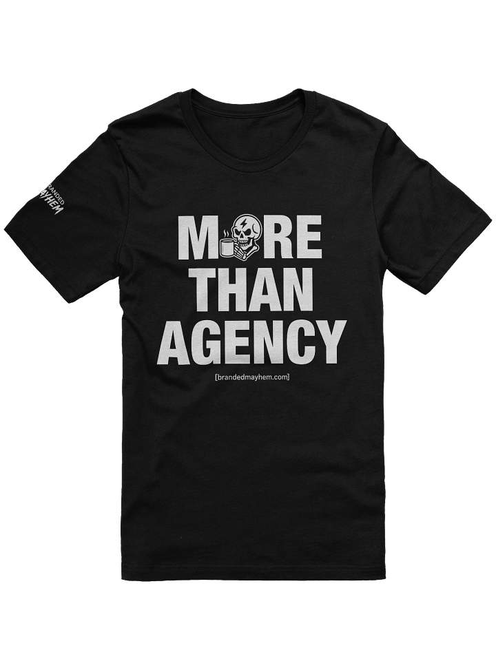 More Than Agency Tee product image (1)