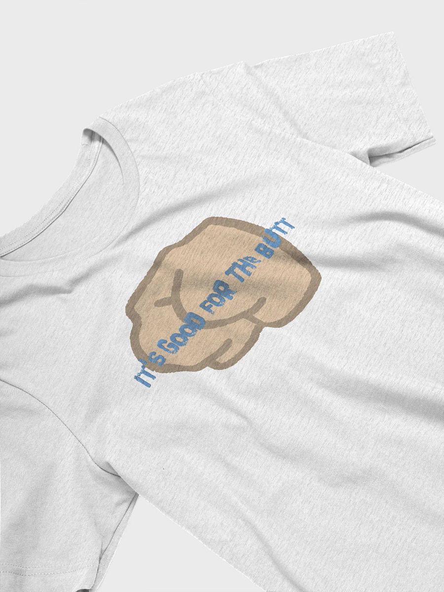It's Good for the Butt T-shirt product image (3)