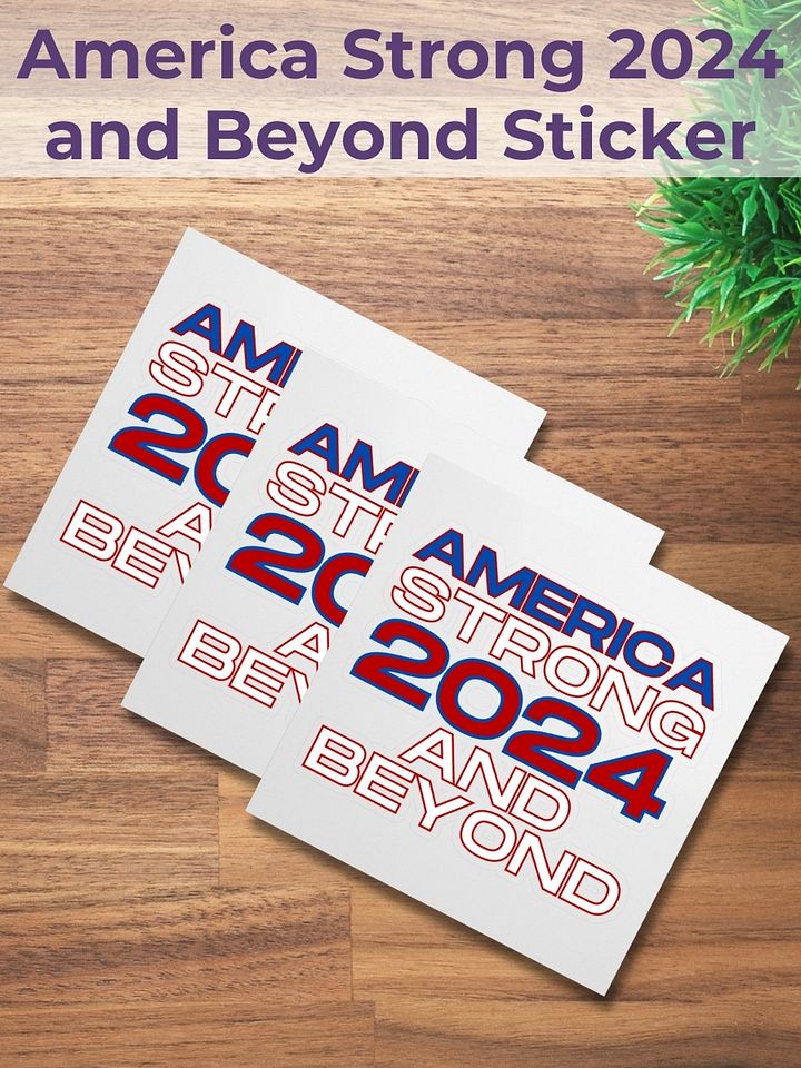 Trump America Strong 2024 and Beyond Kiss-Cut Sticker product image (1)