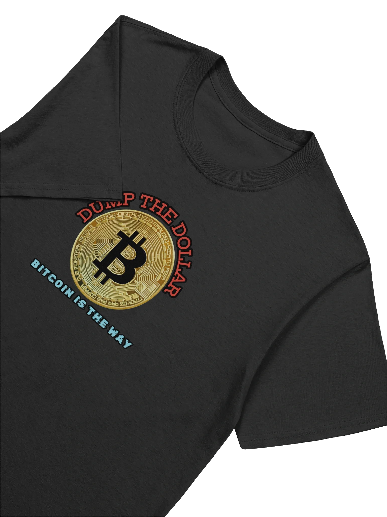 Dump the Dollar Bitcoin is the Way T-Shirt product image (102)