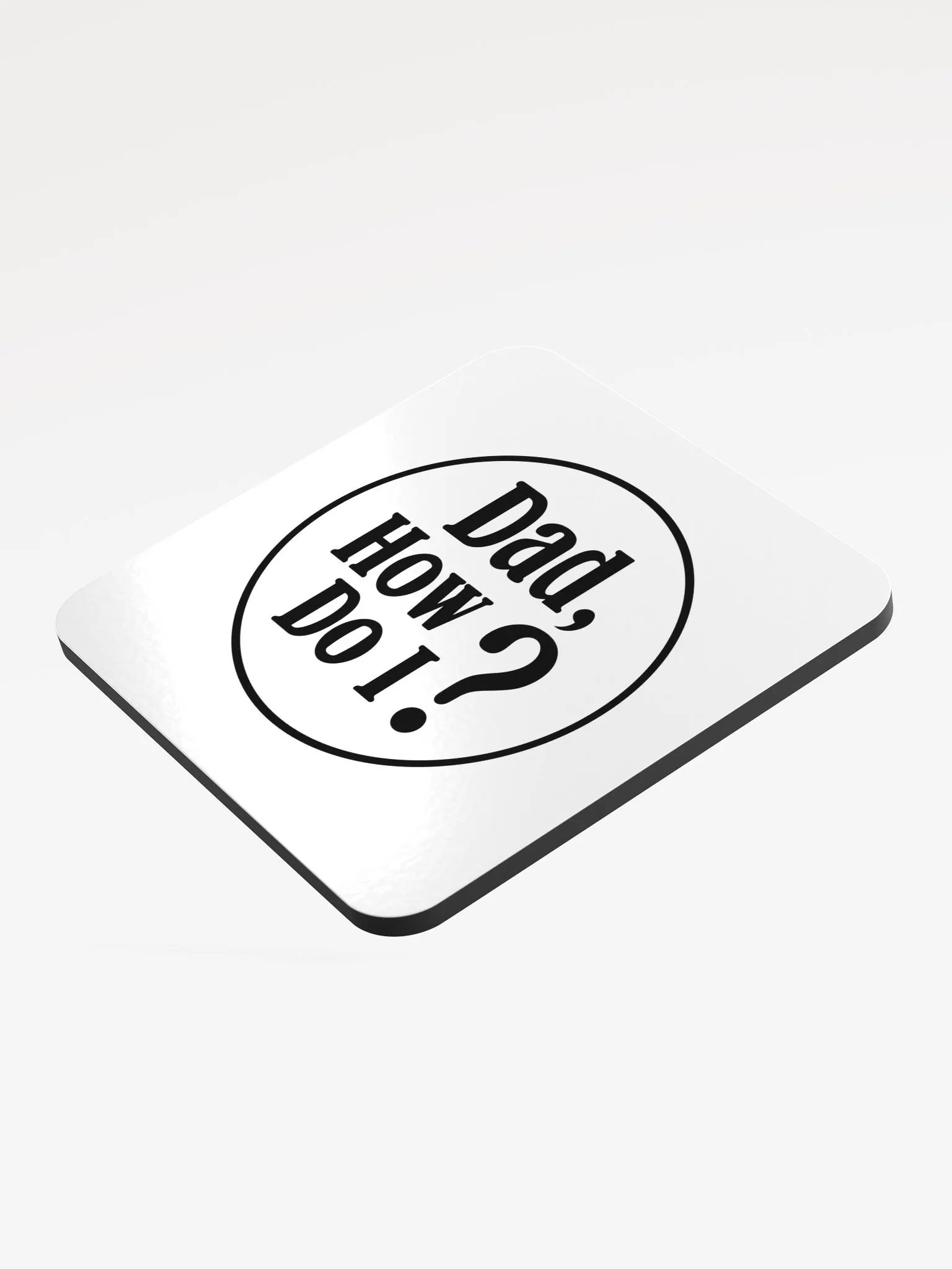 Dad, How Do I? - Coaster product image (3)
