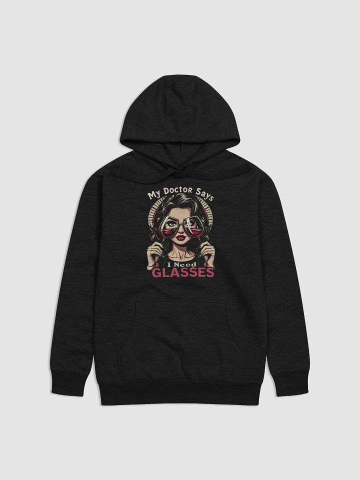 Doctor Says I Need Glasses Unisex Hoodie product image (1)