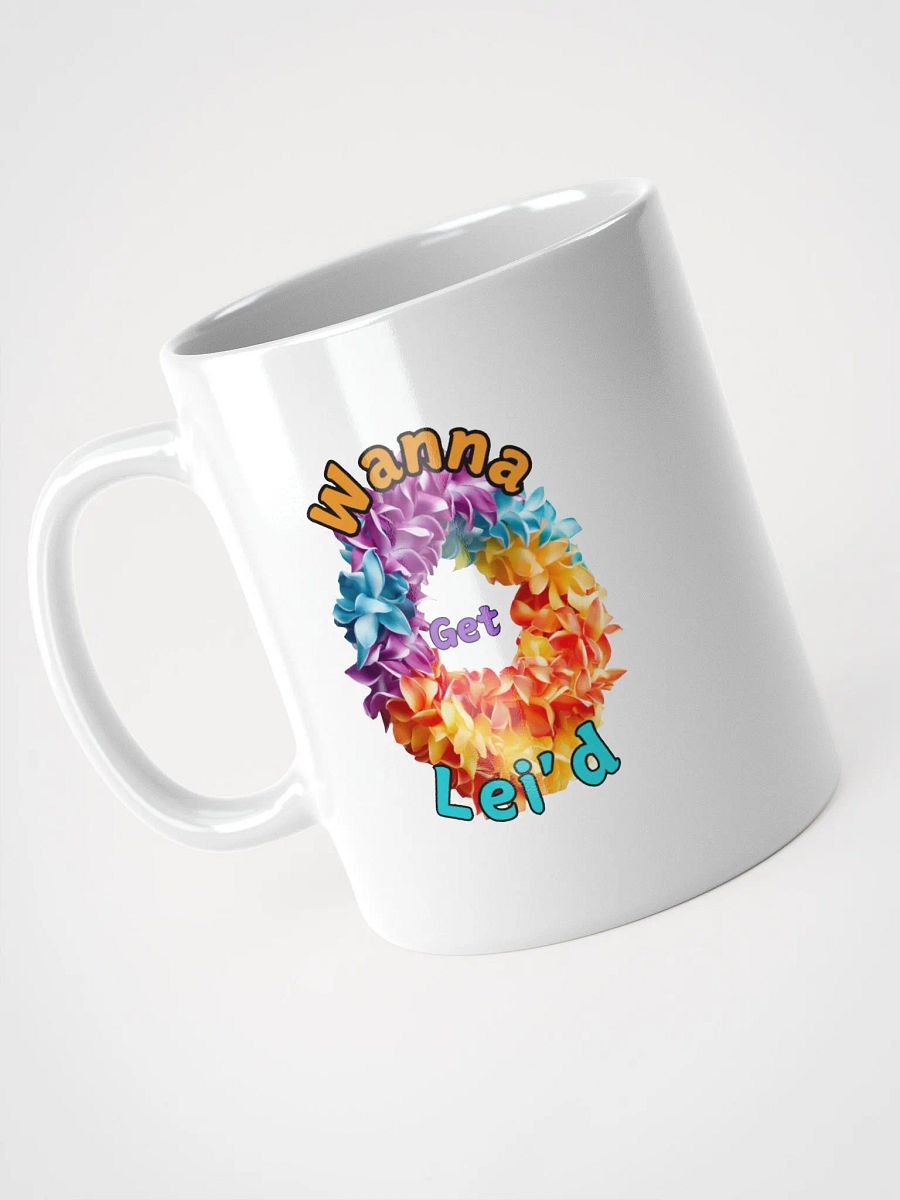 Wanna Get Lei'd White Glossy Mug product image (9)