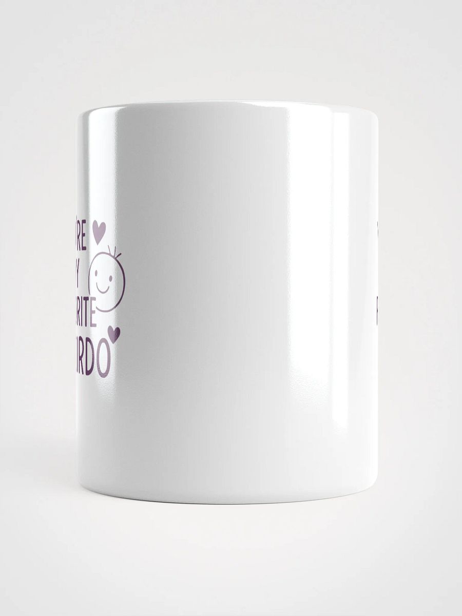 You’re My Favorite Weirdo White Glossy Mug product image (15)