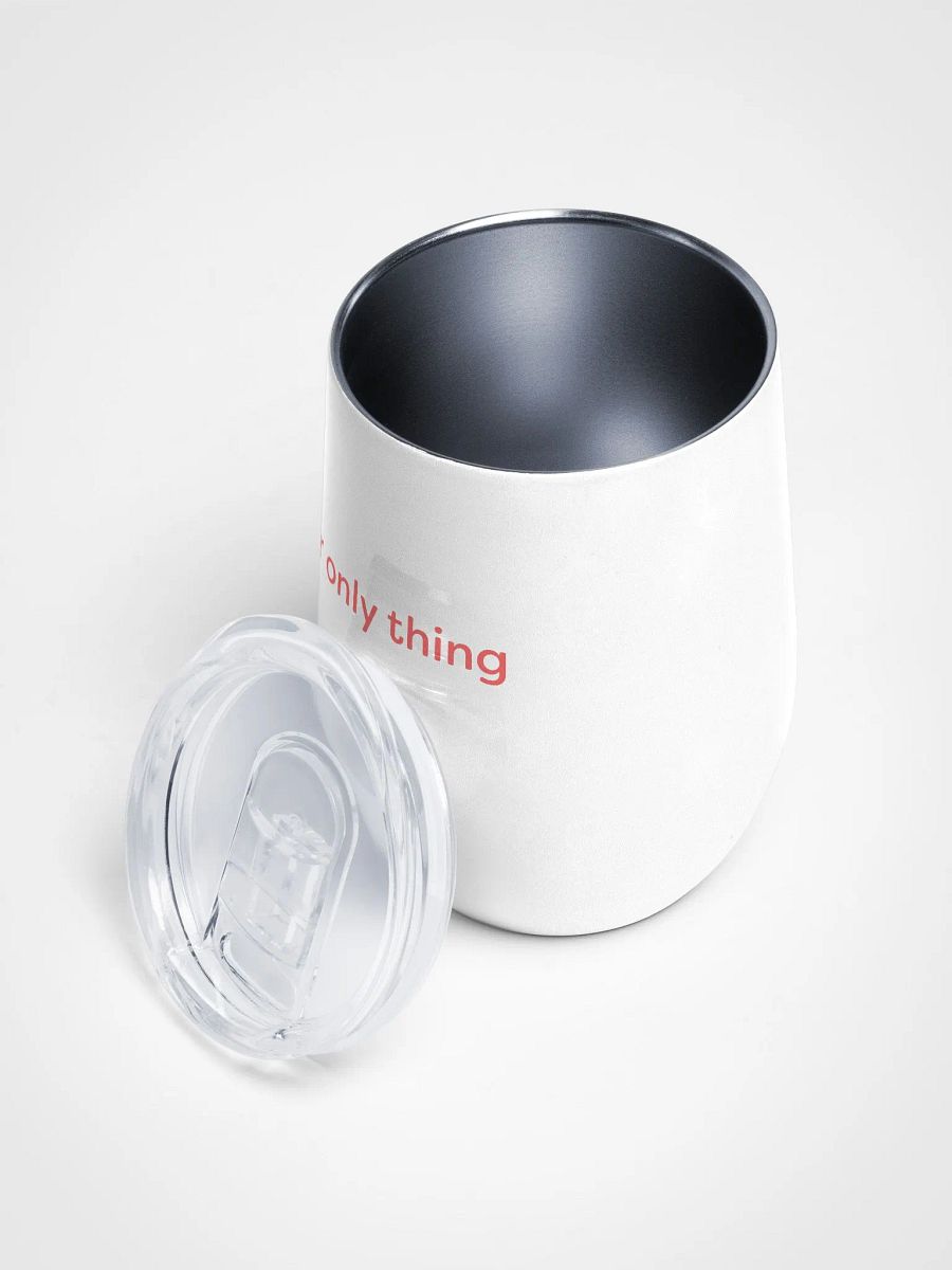 Our Only Thing Wine Tumbler product image (3)