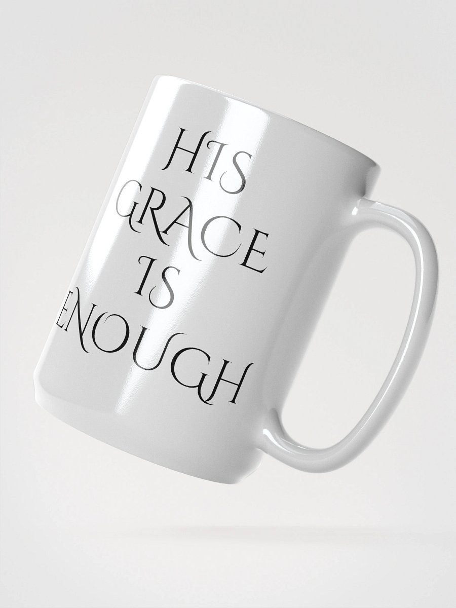 His Grace Is Enough – Christian Coffee Mug for Daily Encouragement product image (2)