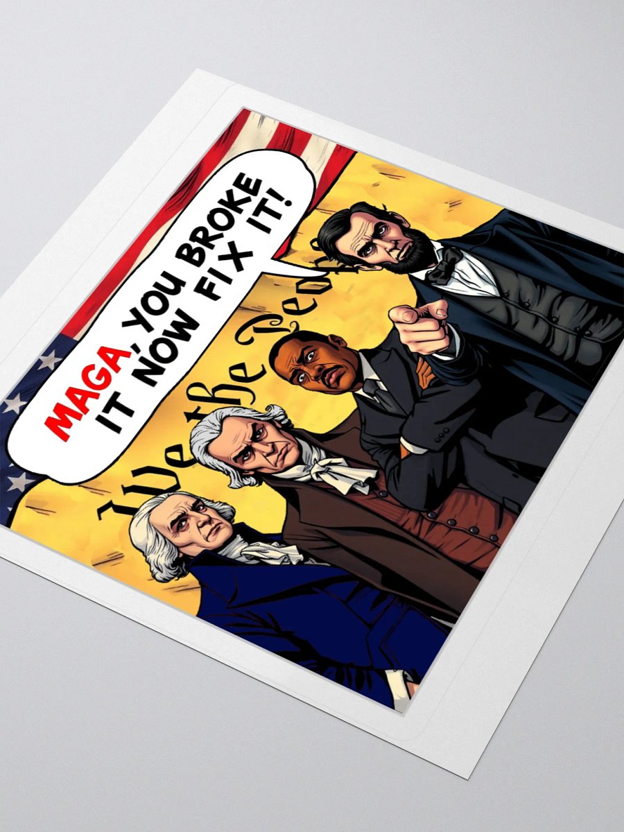 MAGA You Broke It Now Fix It! Sticker product image (3)