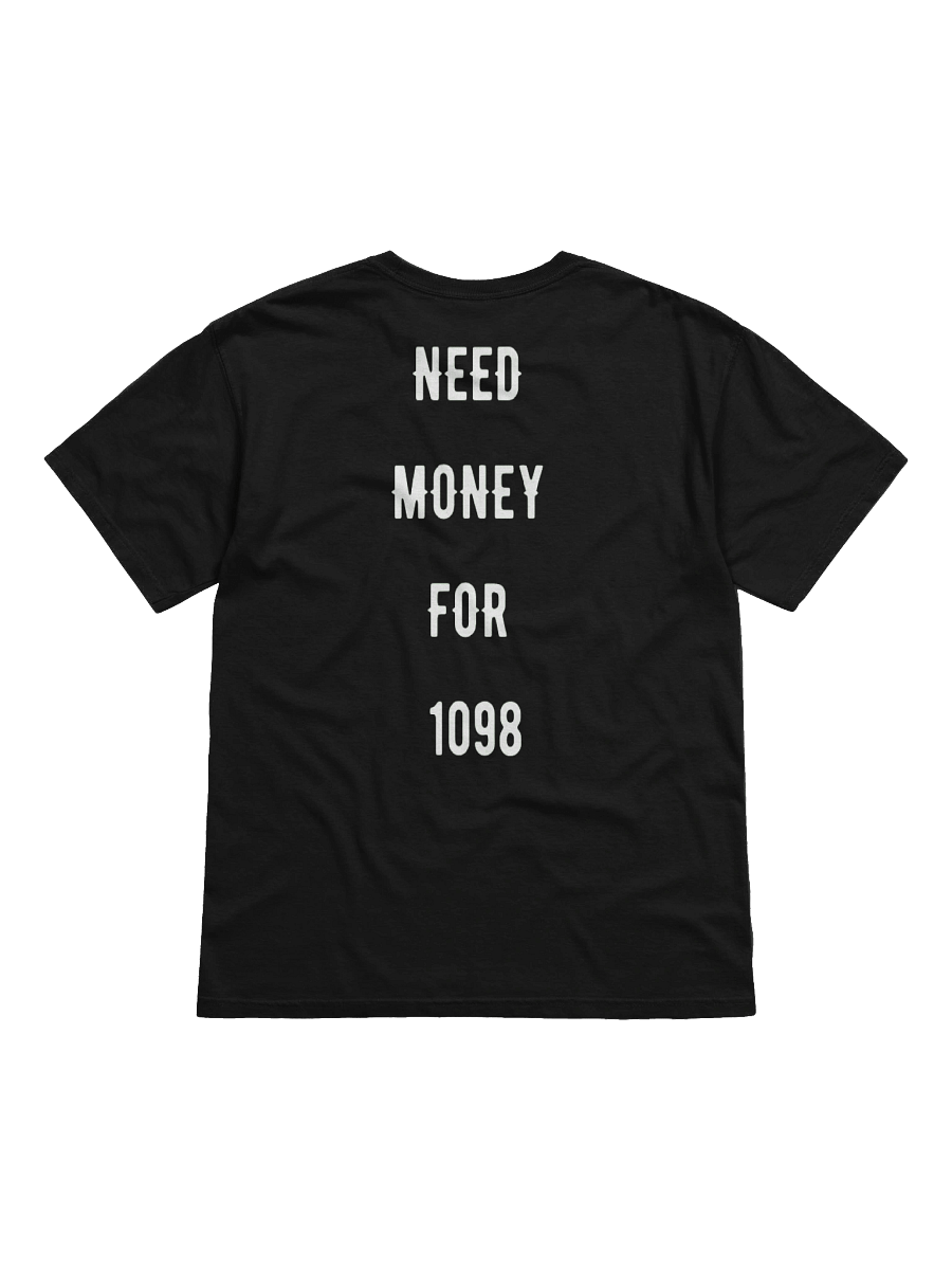 need money for 1098 | tee product image (1)
