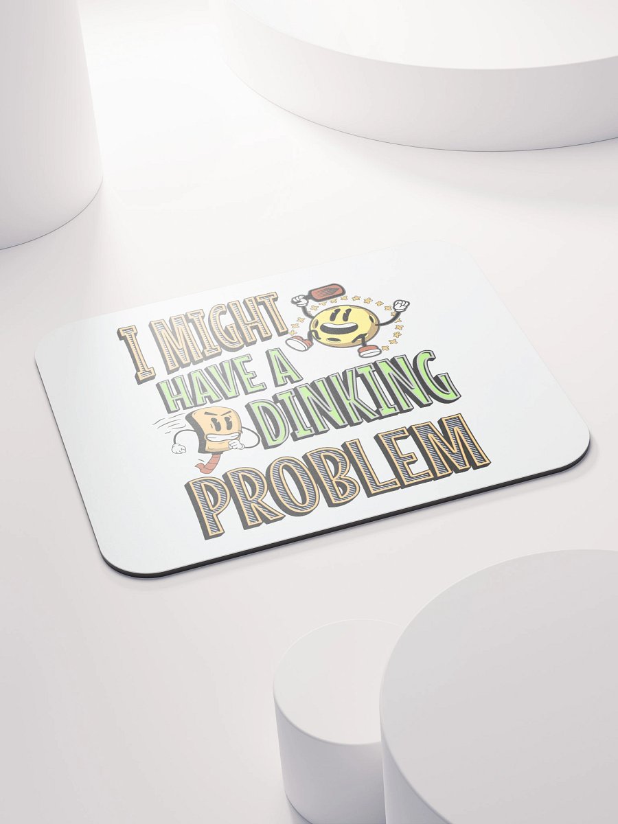 I Might Have A Dinking Problem Pickleball Whimsical Mouse Pad product image (4)