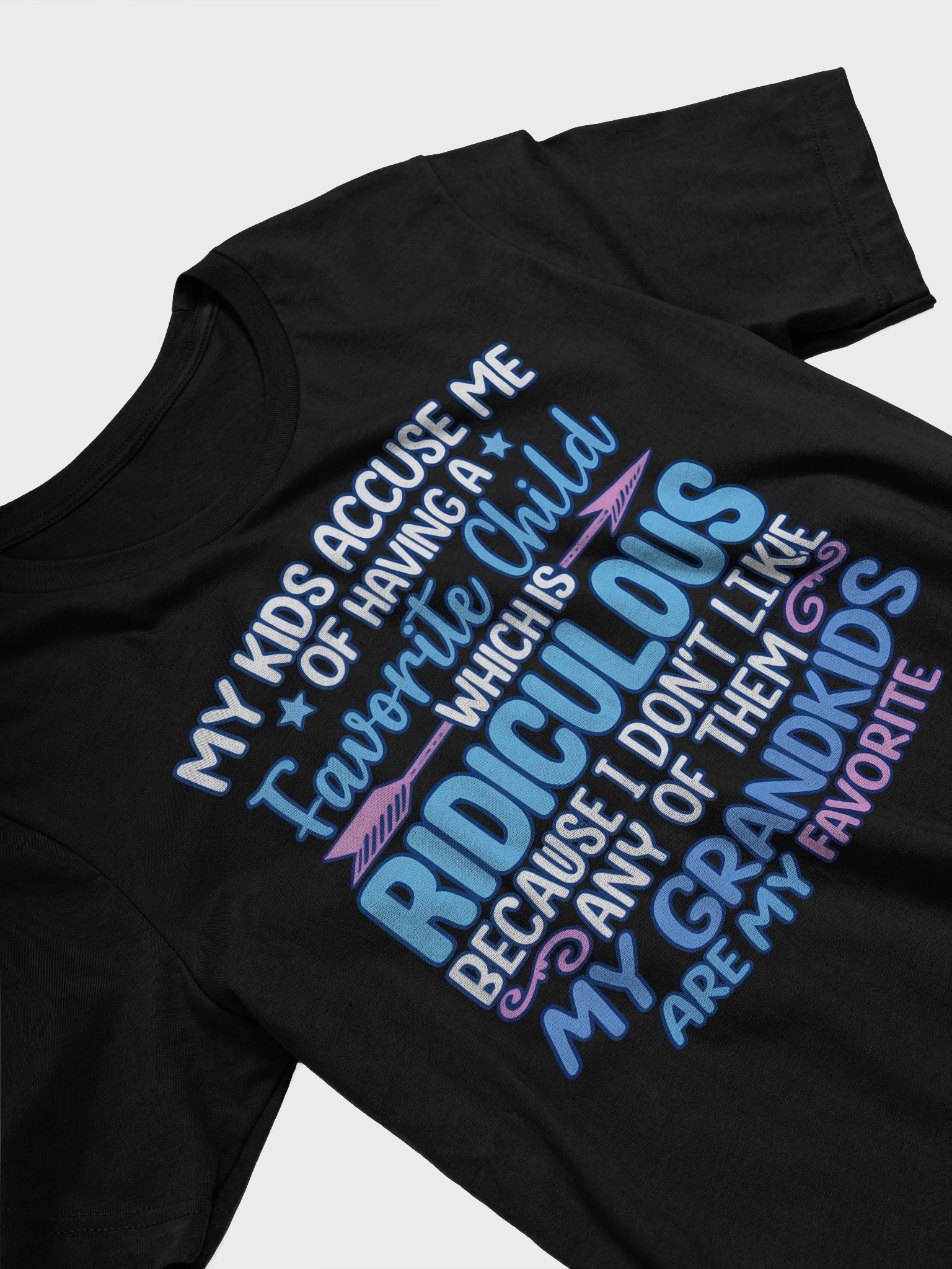 My Kids Accuse Me of Having a Favorite Child – Funny Grandparent T-Shirt for Grandkids Lovers product image (2)