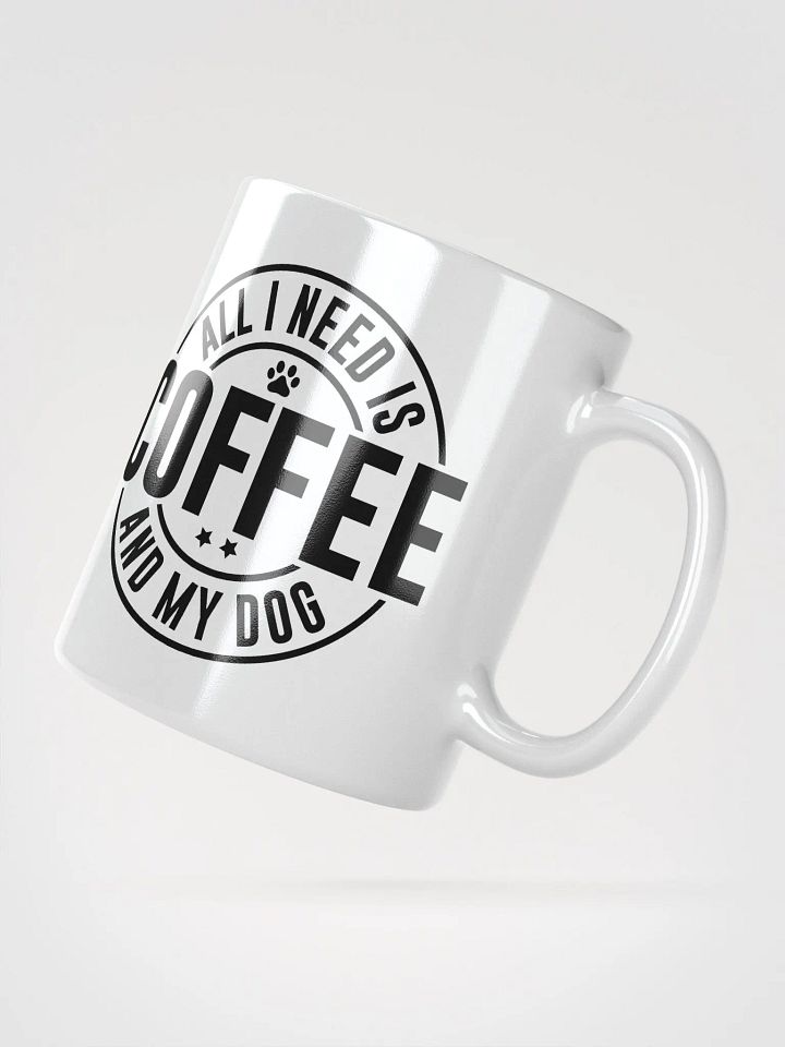 All I Need is Coffee and My Dog Mug product image (6)
