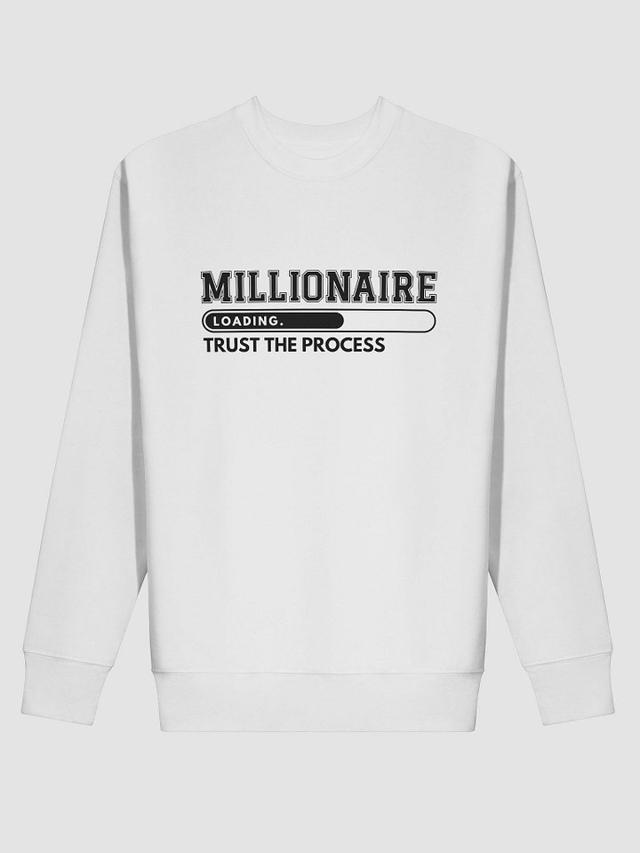 Millionaire Loading Sweatshirt – Patience in Progress product image (2)