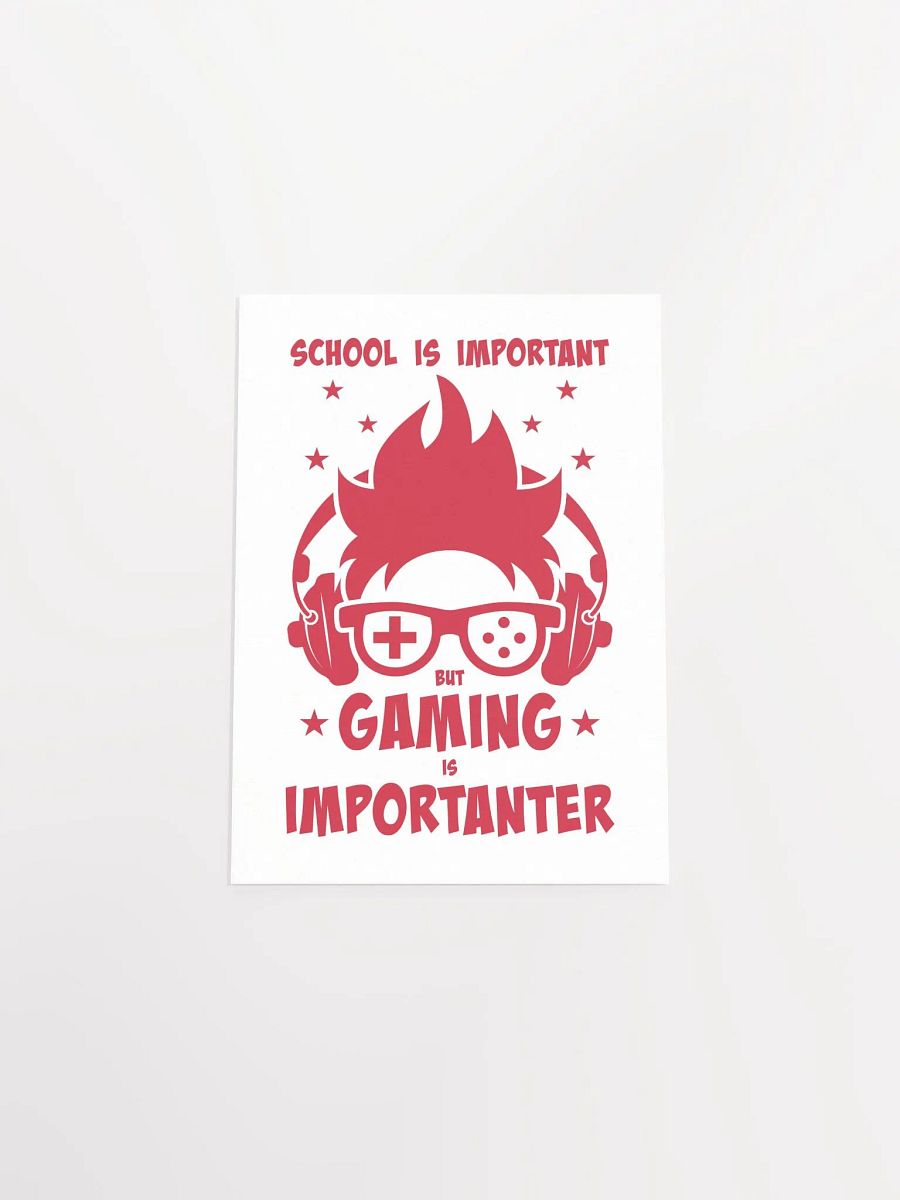 School is Important But Gaming is Importanter Poster product image (32)