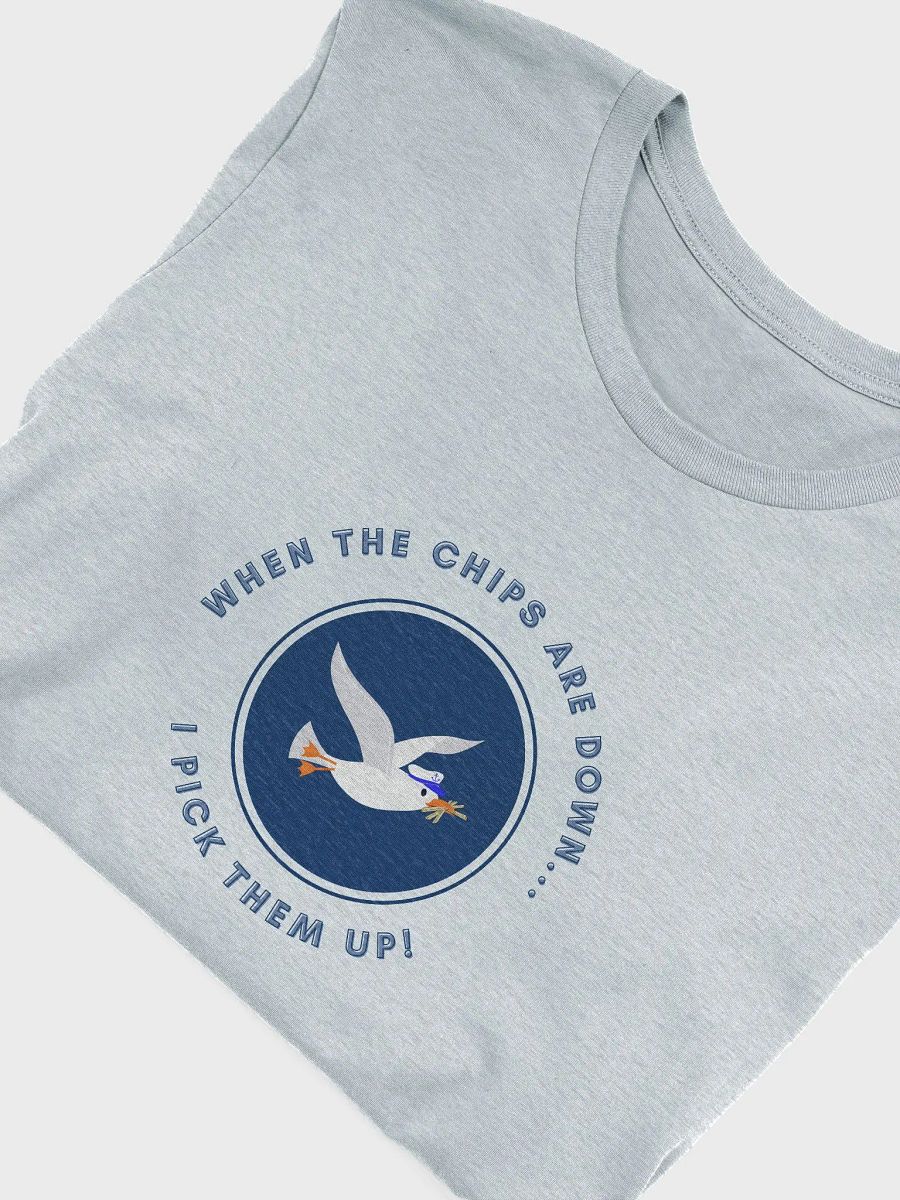 When the Chips are Down I Pick Them Up! Supersoft T-shirt product image (49)
