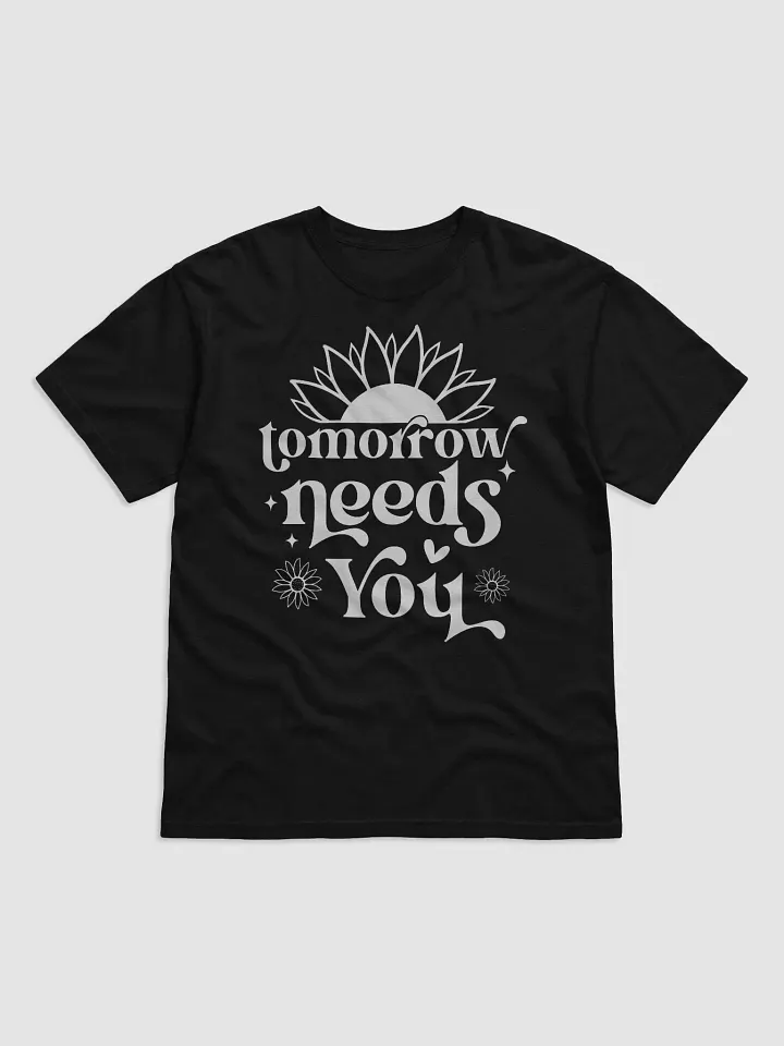 Tomorrow Needs You Tee product image (1)
