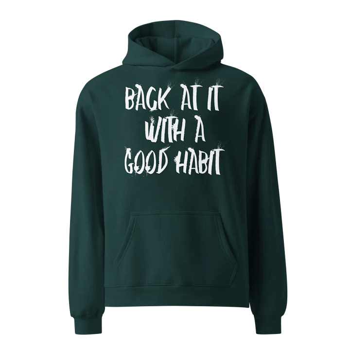 "Back At It With A Good Habit" AS Colour Unisex Premium Oversized Hoodie product image (5)