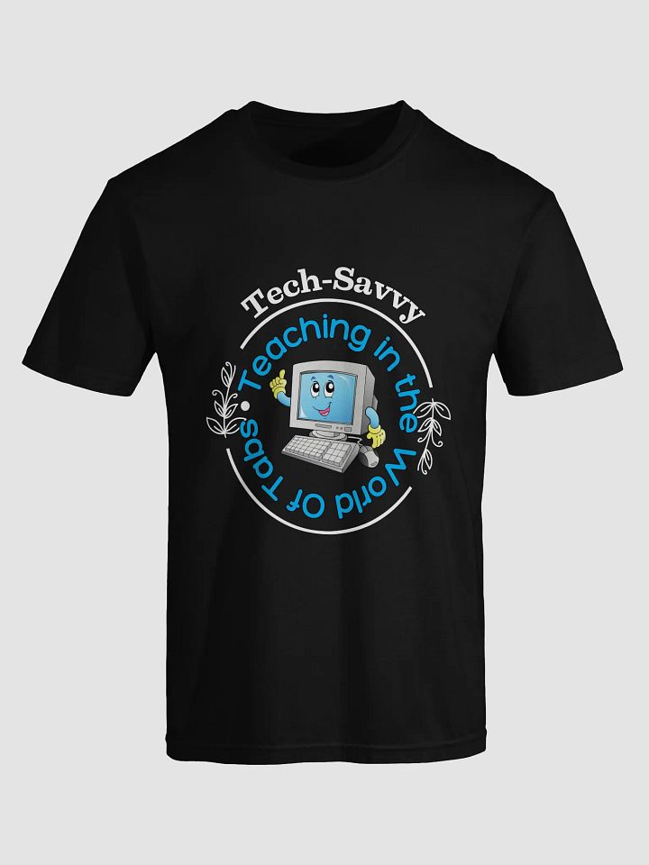 Tech Savvy, Teaching In The World Of Tabs Comfort Colors T-shirt product image (2)