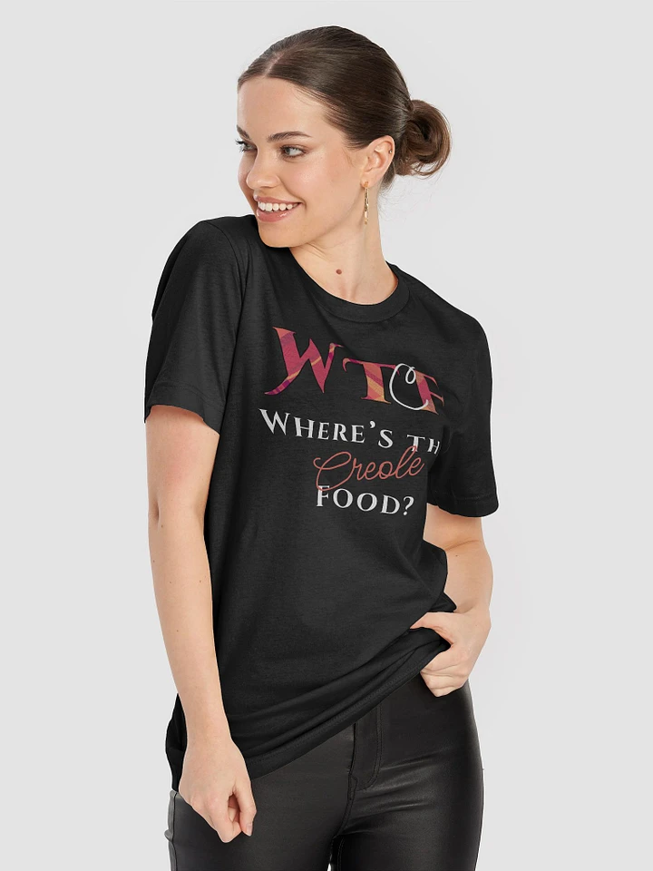 Where's the Creole Food? Tee product image (2)