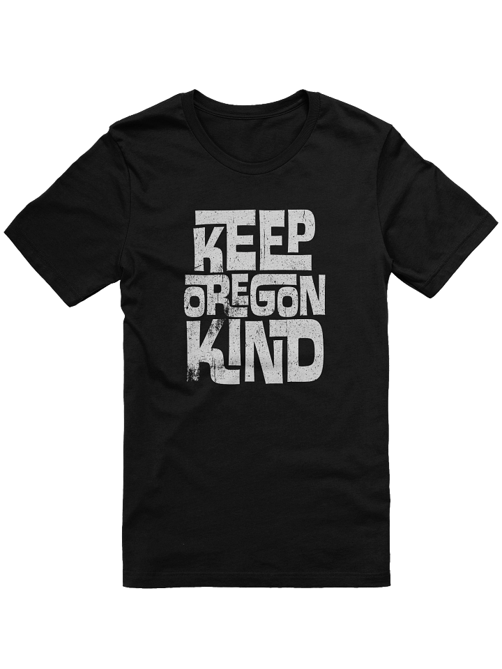 Keep Oregon Kind T-Shirt product image (1)