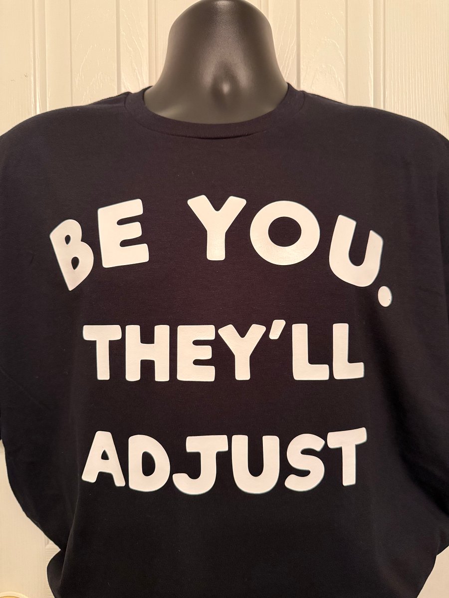 BE YOU. THEY'LL ADJUST T-shirt product image (2)