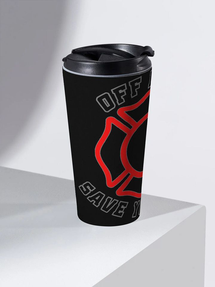 "Off Duty, Save Yourself" Fire Coffee Tumbler product image (2)
