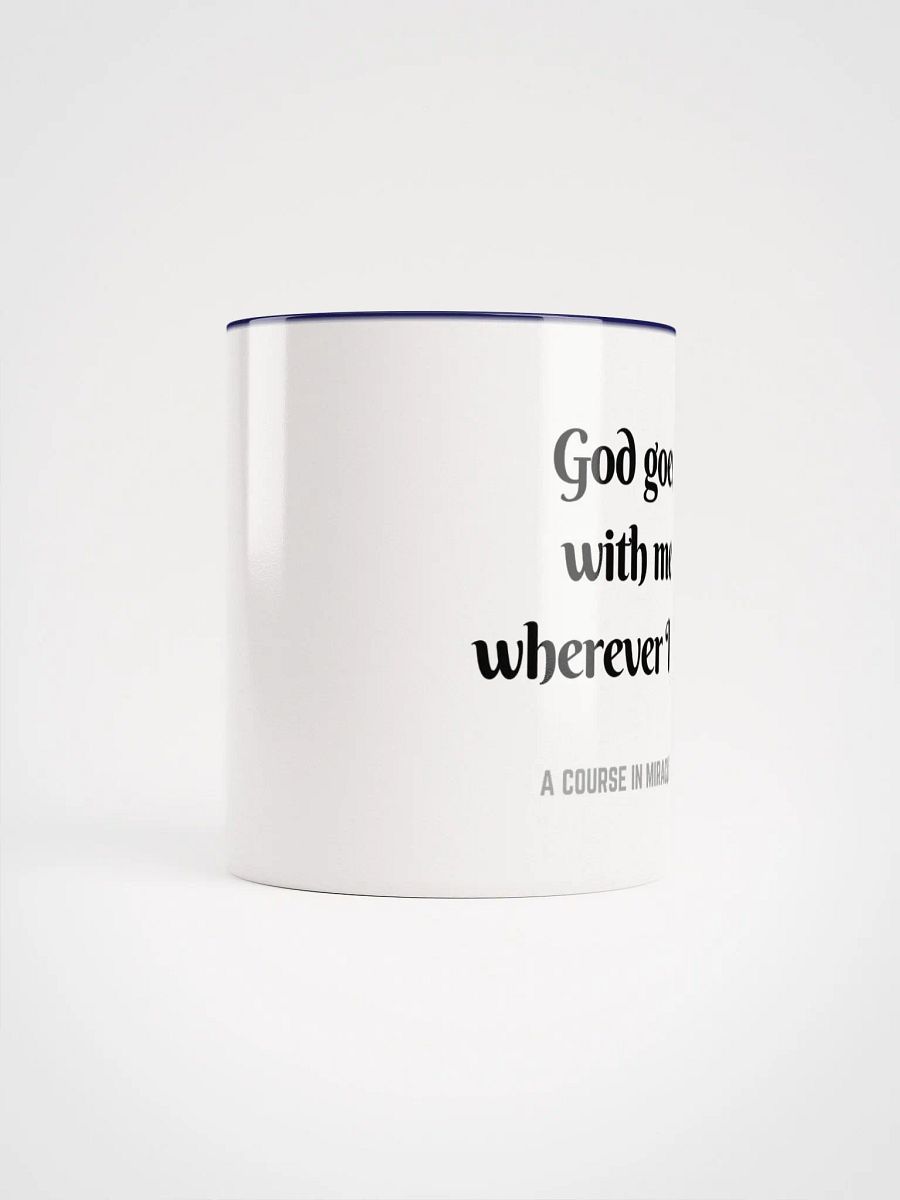 God goes with me wherever I go - ACIM Inspirational Mug product image (62)