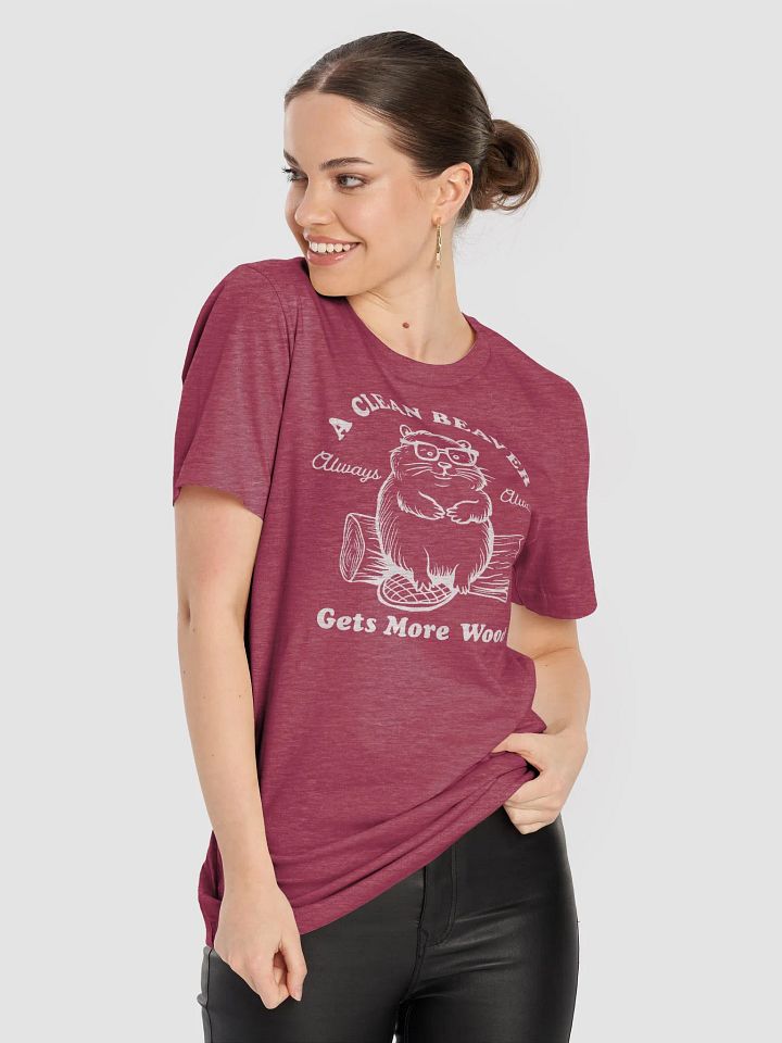 A Clean Beaver Gets More Wood - Funny Beaver T-Shirt product image (9)