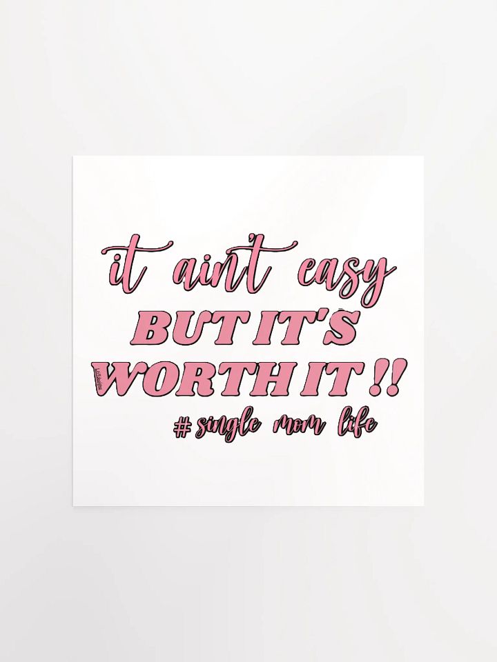IT AIN'T EASY BUT IT'S WORTH IT!! product image (4)