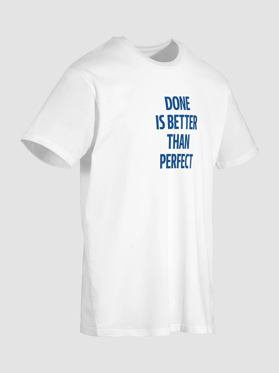 DONE IS BETTER THAN PERFECT Premium Tee product image (8)