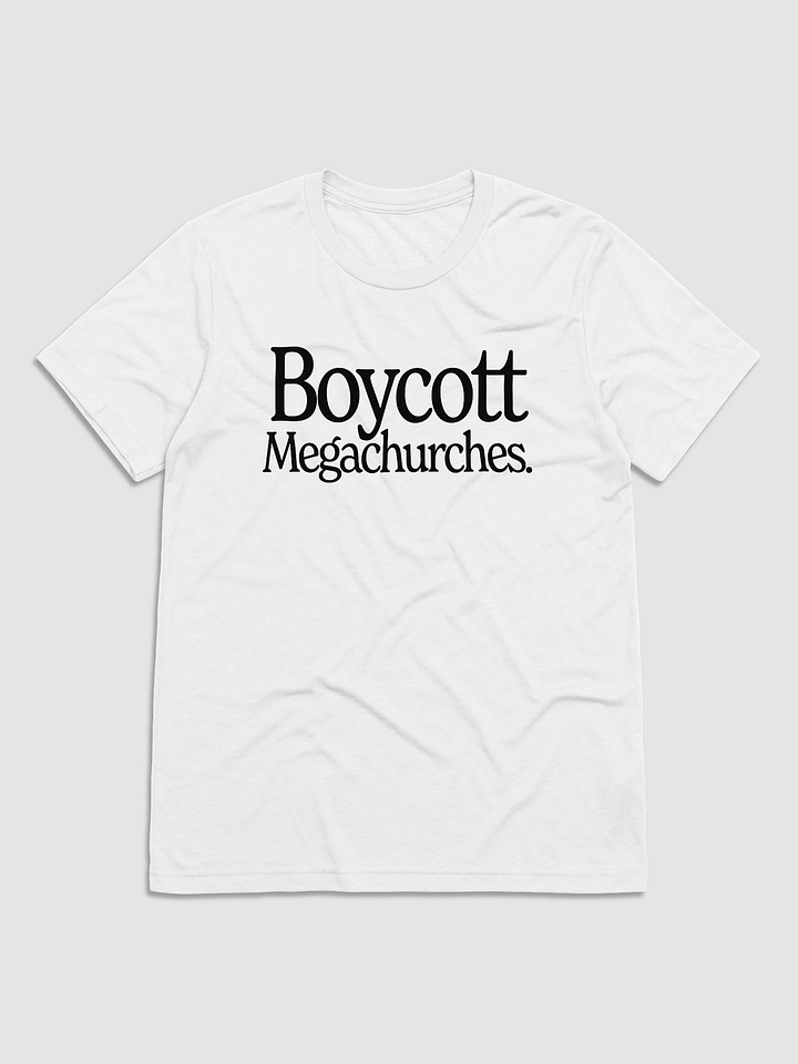 Boycott Megachurches Unisex T-Shirt (White) product image (1)