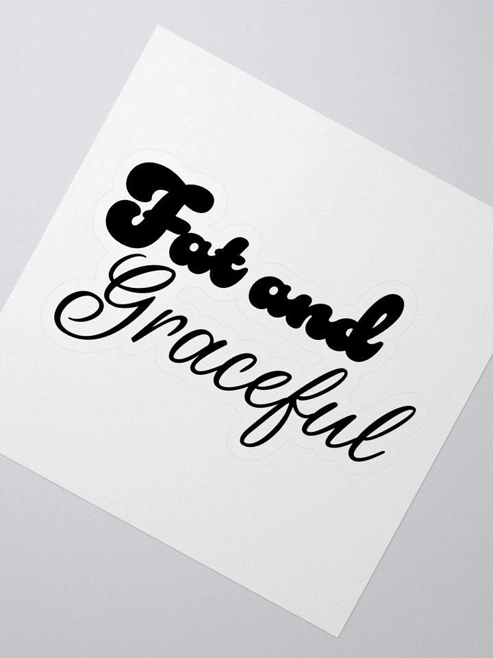 Fat and Graceful Sticker product image (2)