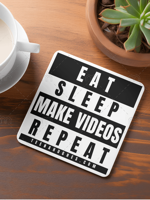 EAT • SLEEP • MAKE VIDEOS • REPEAT • DRINK COASTER (Qty 1) product image (1)