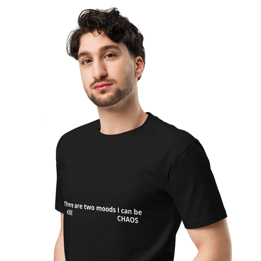 there are two moods I can be chill and chaos T-shirt product image (4)