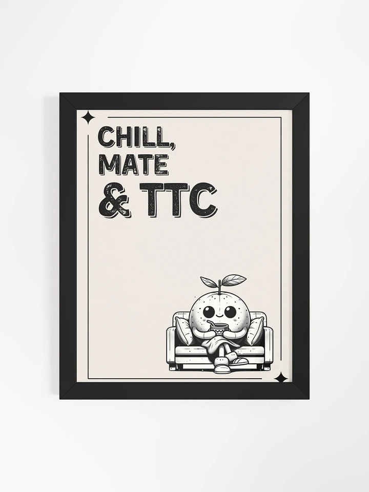 Chill, Mate & TTC framed poster product image (13)