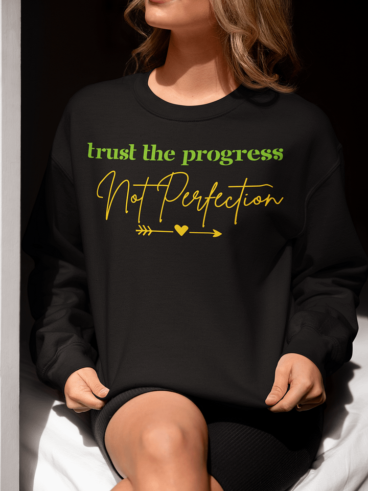 Trust the Progress Inspirational Quote Gildan Sweatshirt product image (1)