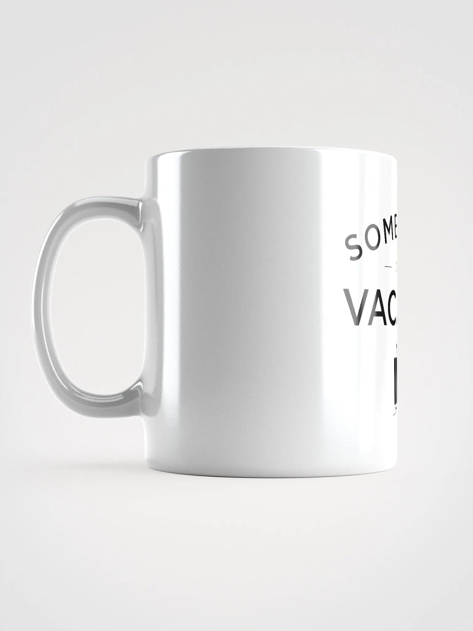 Somewhere on a Vacation Mug - White product image (7)